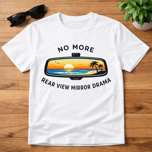 Funny Bus Driver Shirt, No More Rear View Mirror Drama Tee