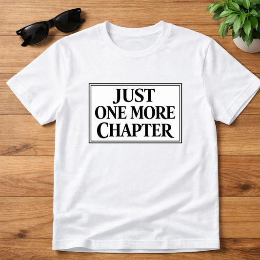 Just One More Chapter T-Shirt, Bold Serif Book Lover Tee, Classic Book Cover Style