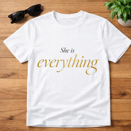 She Is Everything Typography T-Shirt – Gold Black Minimalist Statement Tee