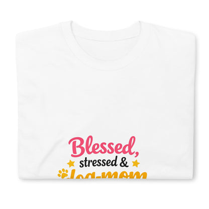 Blessed Stressed Dog Mom Obsessed T-Shirt – Puppy Illustration Dog Lover Apparel